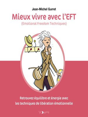 cover image of Mieux vivre avec l'EFT (Emotional Freedom Techniques)